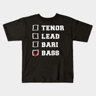 Barbershop Voice Checkbox I sing Bass - Quartet Singer Kids T-Shirt